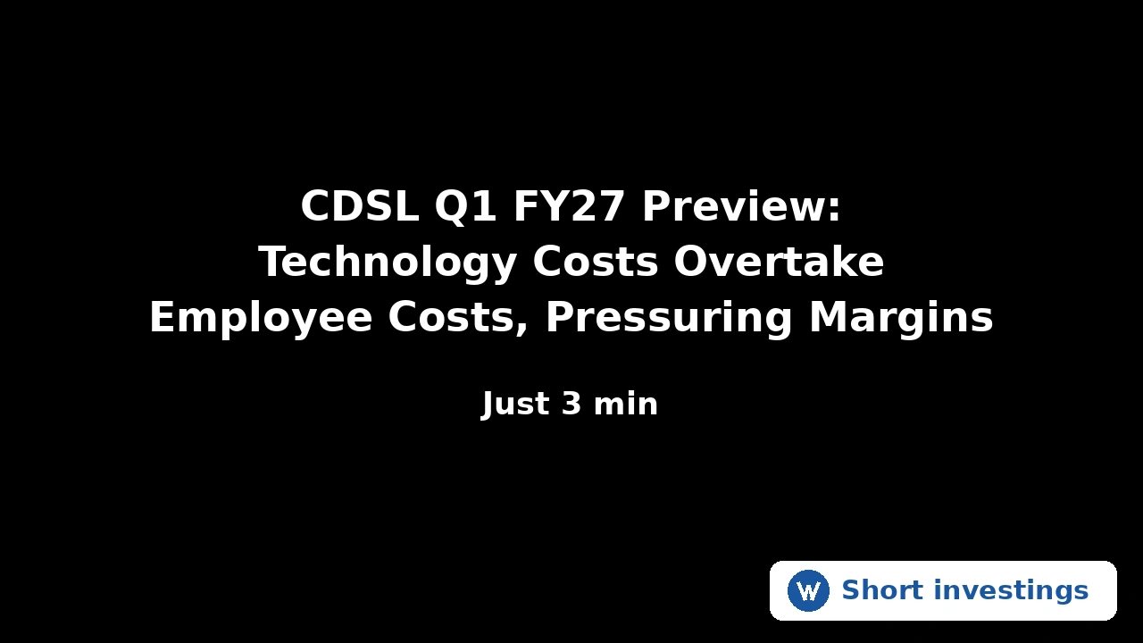 CDSL Q1 FY27 Preview Technology Costs Overtake Employee Costs, Pressuring Margins